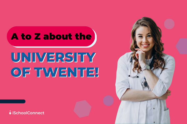 Everything you need to know about the University of Twente