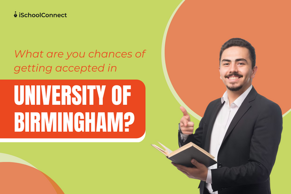 University of Birmingham’s acceptance rate | 5 tips to get in!