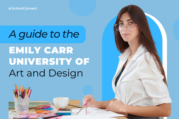 Your handy guide to Emily Carr, University of Art and Design