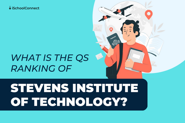 Introduction to Stevens Institute of Technology’s QS ranking