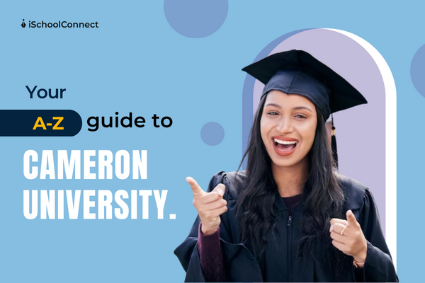 A complete guide to Cameron University
