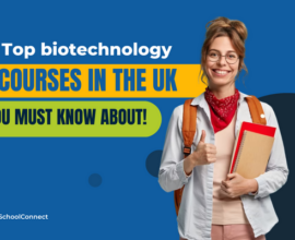 Biotechnology Courses in the UK | Opportunities and Specializations.