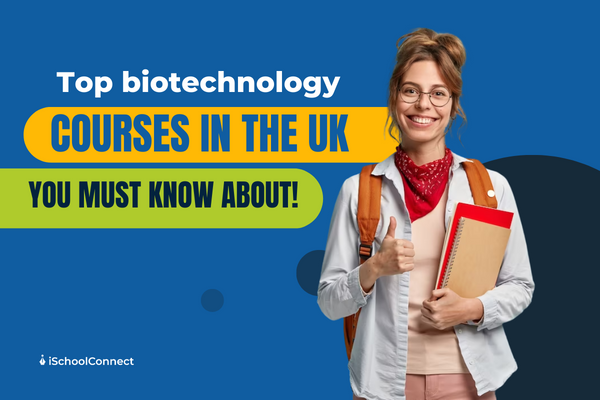 Biotechnology Courses in the UK | Opportunities and Specializations.