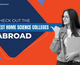 All you should know about the best home science colleges abroad!