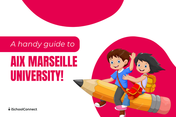 Top 5 reasons to choose Aix-Marseille University