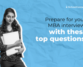 Top MBA interview questions | Guide to cracking your MBA interview