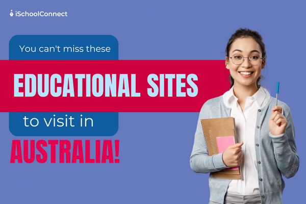 Exploring Australia's Best Educational Sites: A Guide for Students and Travellers