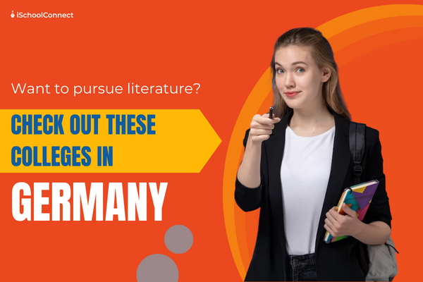 Top literature colleges in Germany, you should know about a literature aspirant