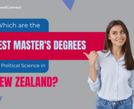 Your A to Z guide to pursuing a master’s degree in political science in New Zealand!