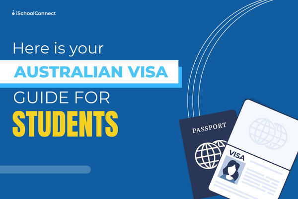 Australian visa guide for students | Your handy guide to obtaining a visa!