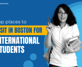 Places to visit in Boston for international students | Top 12 places that you should visit!