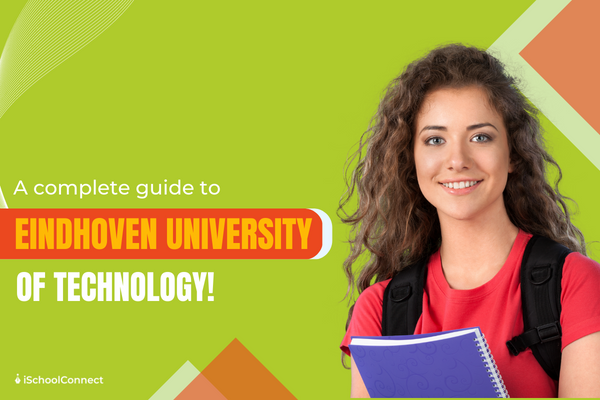 Eindhoven University of Technology | Here’s everything you should know!