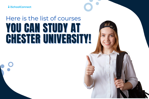 Chester University Courses | Here’s everything you should know!