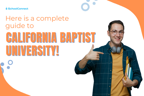 California Baptist University | Here’s everything you should know!