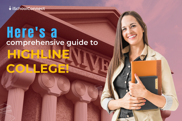 Everything you need to know about Highline College