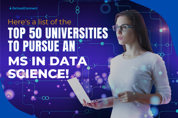 Top 50 universities for a Master's in Data Science