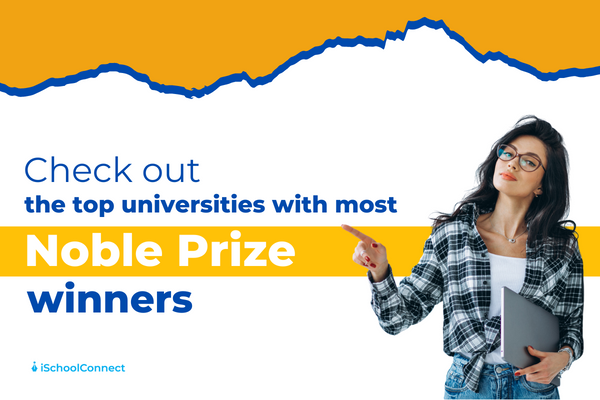 Top 7 universities with most Nobel Prize winners
