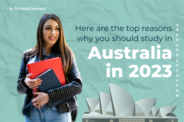 Top 10 reasons to study in Australia in 2023