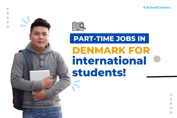 Here’s everything you know about part-time jobs in Denmark for international students!