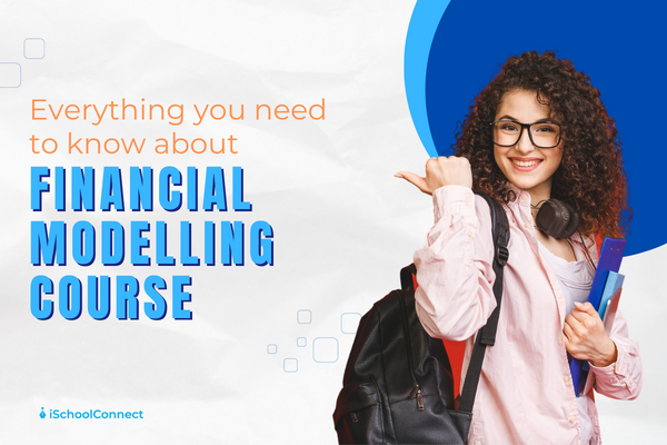 Financial modelling course | Here’s everything you should know!