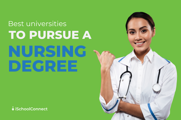 10 Best Universities for Nursing Degrees You need to Know.