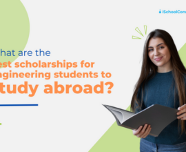 Best Scholarships for Engineering Students to Study Abroad