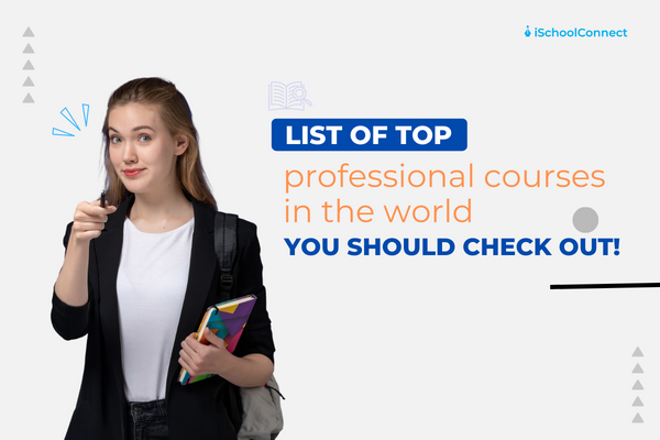 Top Professional Courses In The World | Your handy guide!