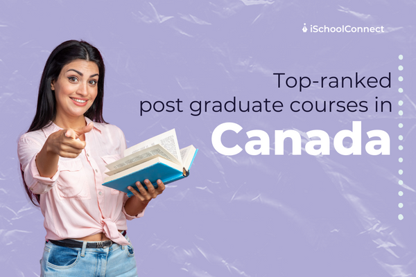 Postgraduate courses in Canada | Here’s everything you should know!
