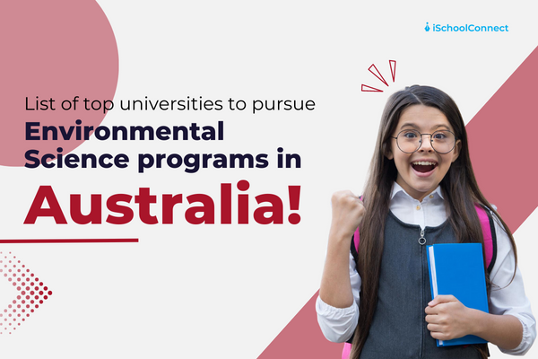 Top 5 universities to pursue environmental science programs in Australia