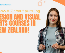 Here’s everything you should know to pursue design and visual arts courses in New Zealand!