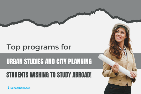 Top 5 study abroad programs for urban studies and city planning students