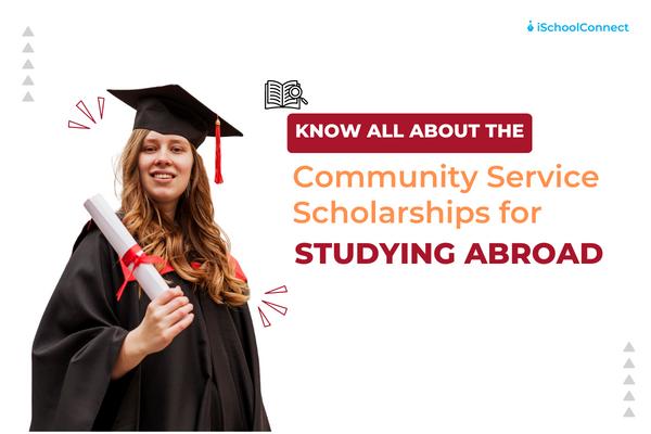 Here’s everything you should know about community service scholarships for studying abroad!