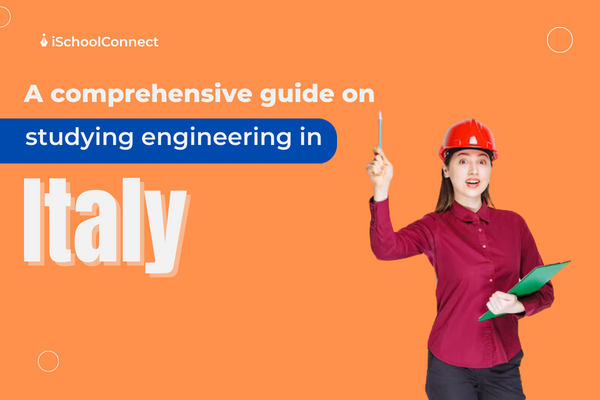 Here’s everything you should know to study engineering in Italy!