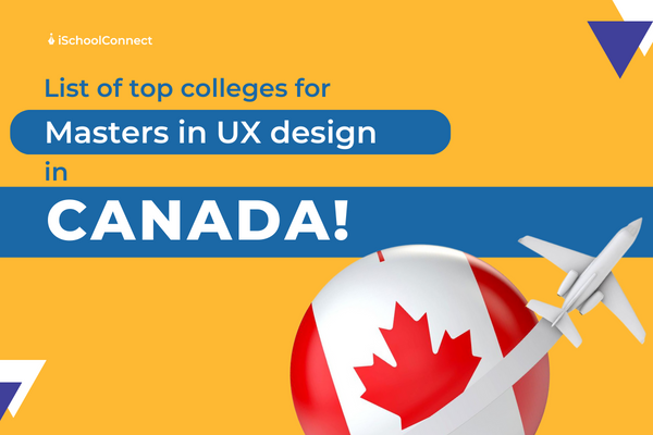 Top 6 colleges for Masters in UX Design in Canada 2023