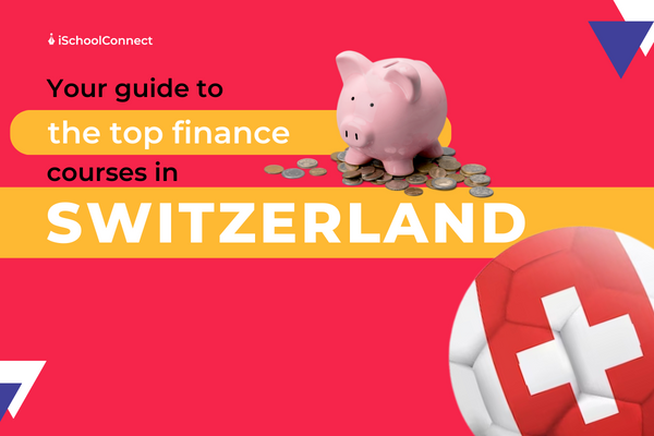 5 Top finance courses in Switzerland