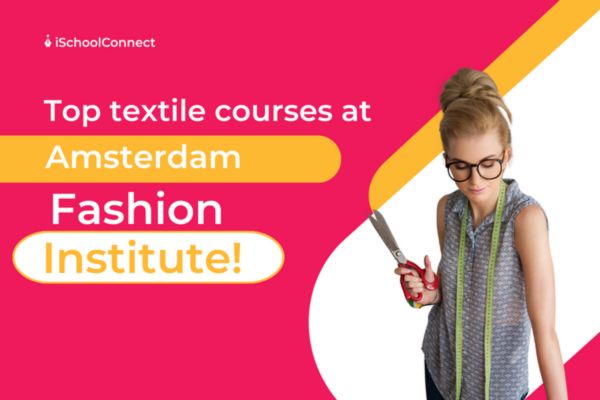Your handy guide to Textile Design courses at Amsterdam Fashion Institute