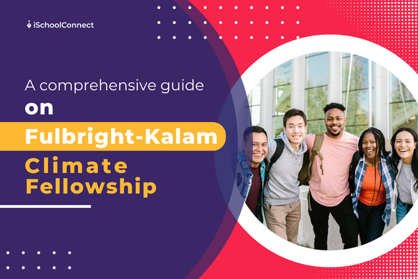 Fulbright-Kalam Climate Fellowship | Everything you need to know