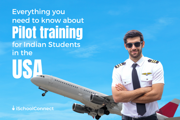 Pilot training in the USA for Indian students | Overview of eligibility and fees