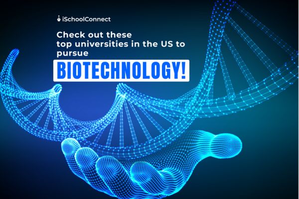 Top 10 universities in the US for Biotechnology