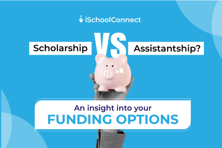 Scholarship vs. assistantship | Understanding the difference and benefits