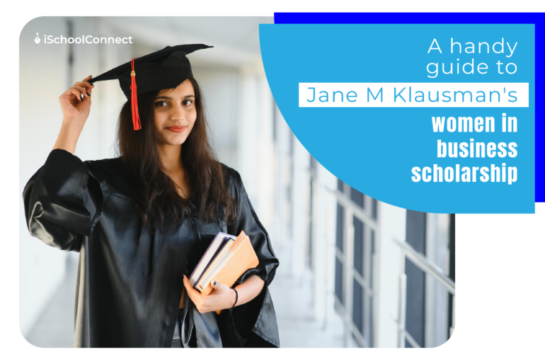 All you need to know about Jane M Klausman Women in Business Scholarship