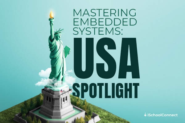 Dive into MS in Embedded Systems | USA edition