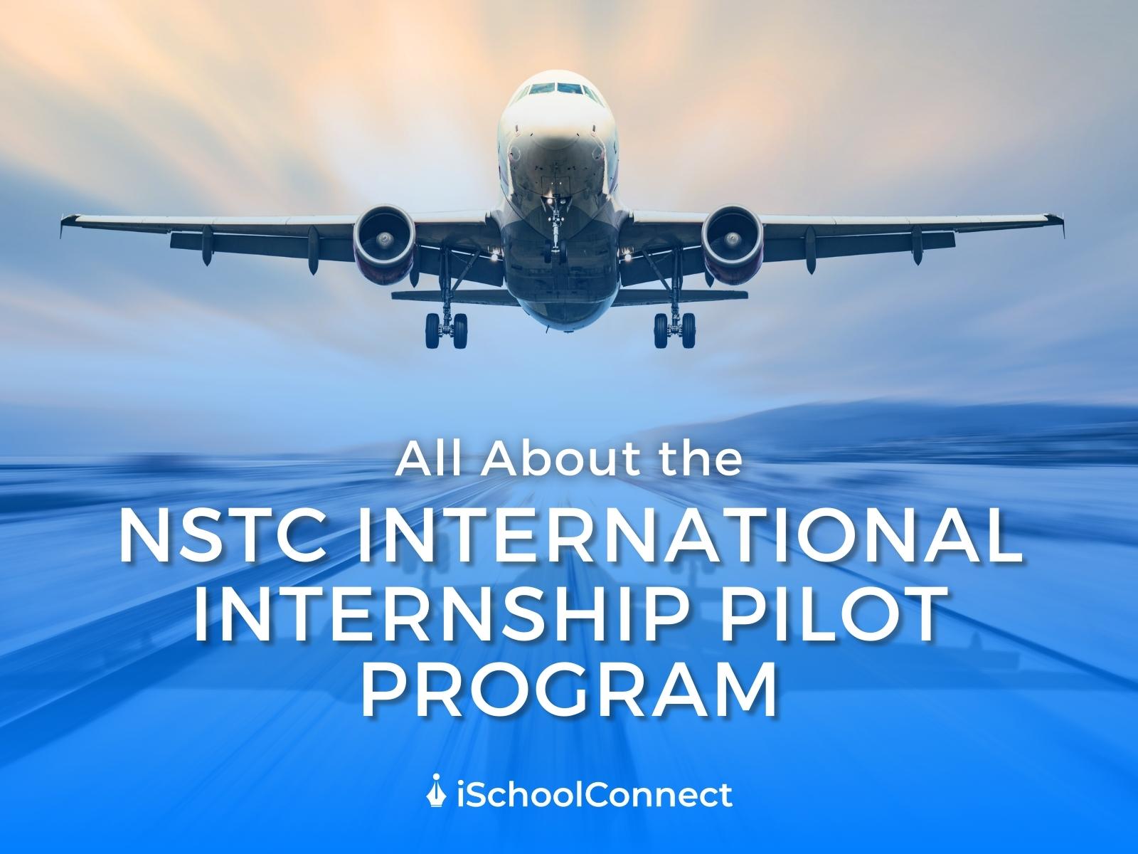 All about the NSTC International Internship Pilot Program