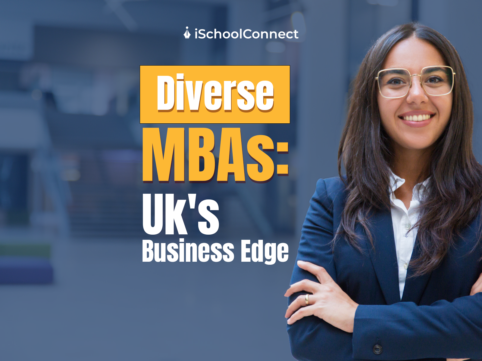A guide for navigating the diverse landscape of MBA in UK
