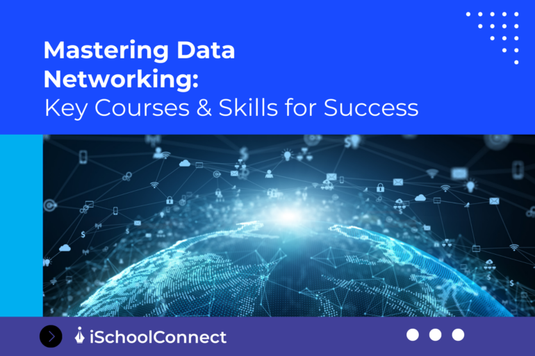 How to build a career through data networking courses