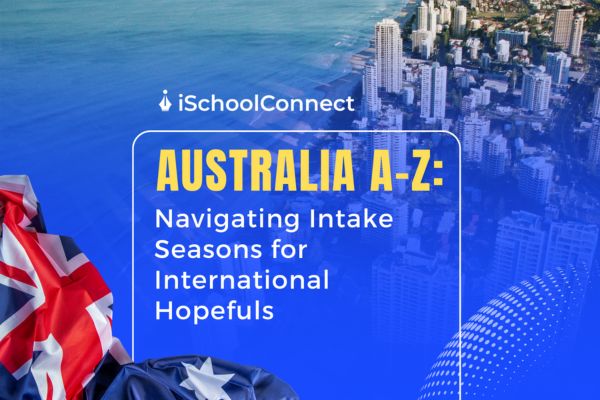 Understanding Australia intakes | A comprehensive guide for international students