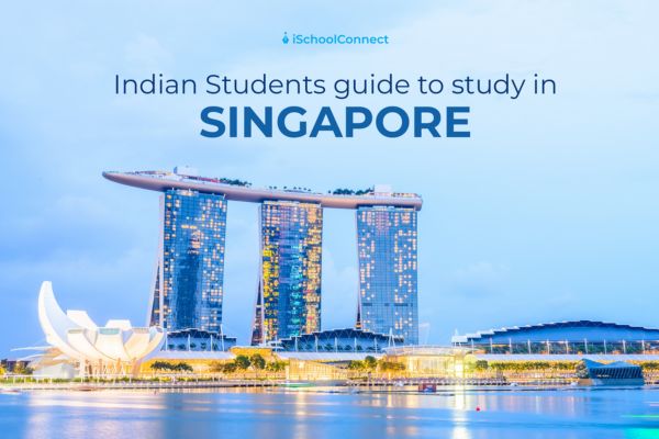Study in Singapore | A comprehensive guide for Indian students