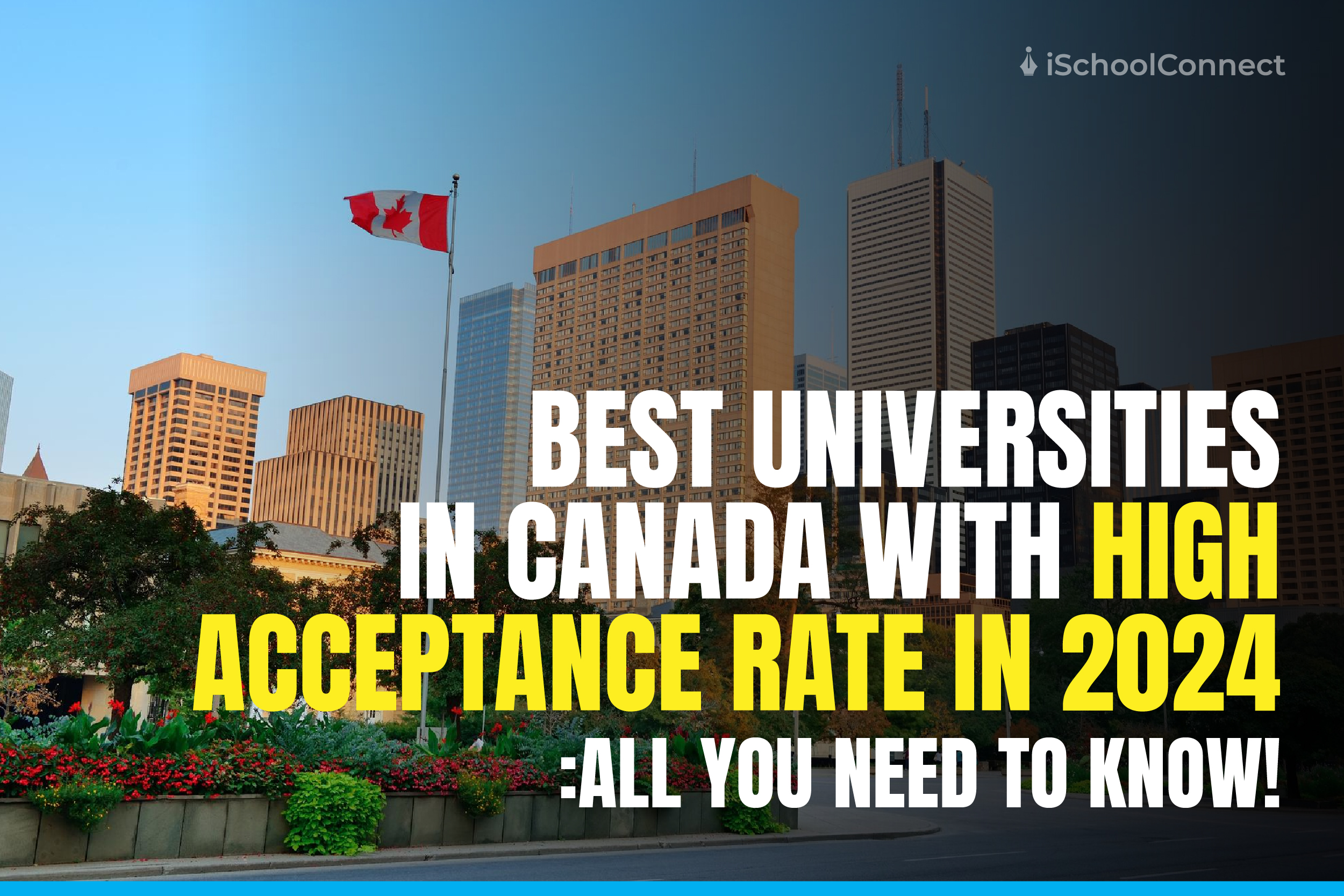 Best Universities in Canada with High Acceptance Rate 2025