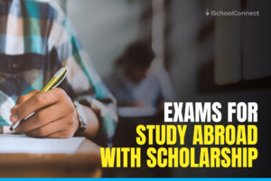 Your Guide to Study Abroad Exams &#038; Scholarships