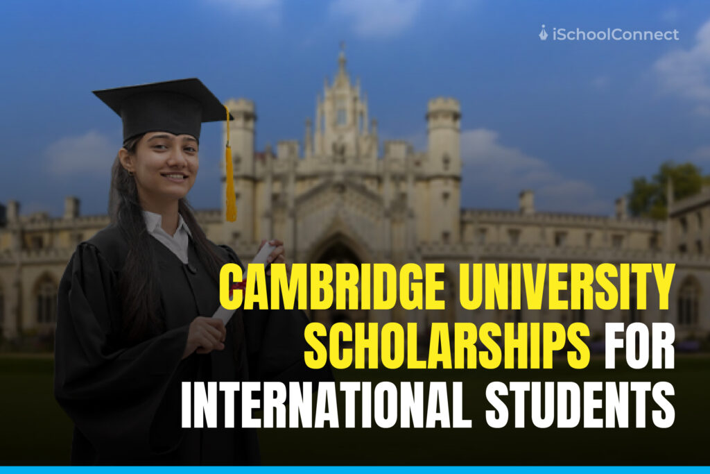 Cambridge University Scholarships for International Students